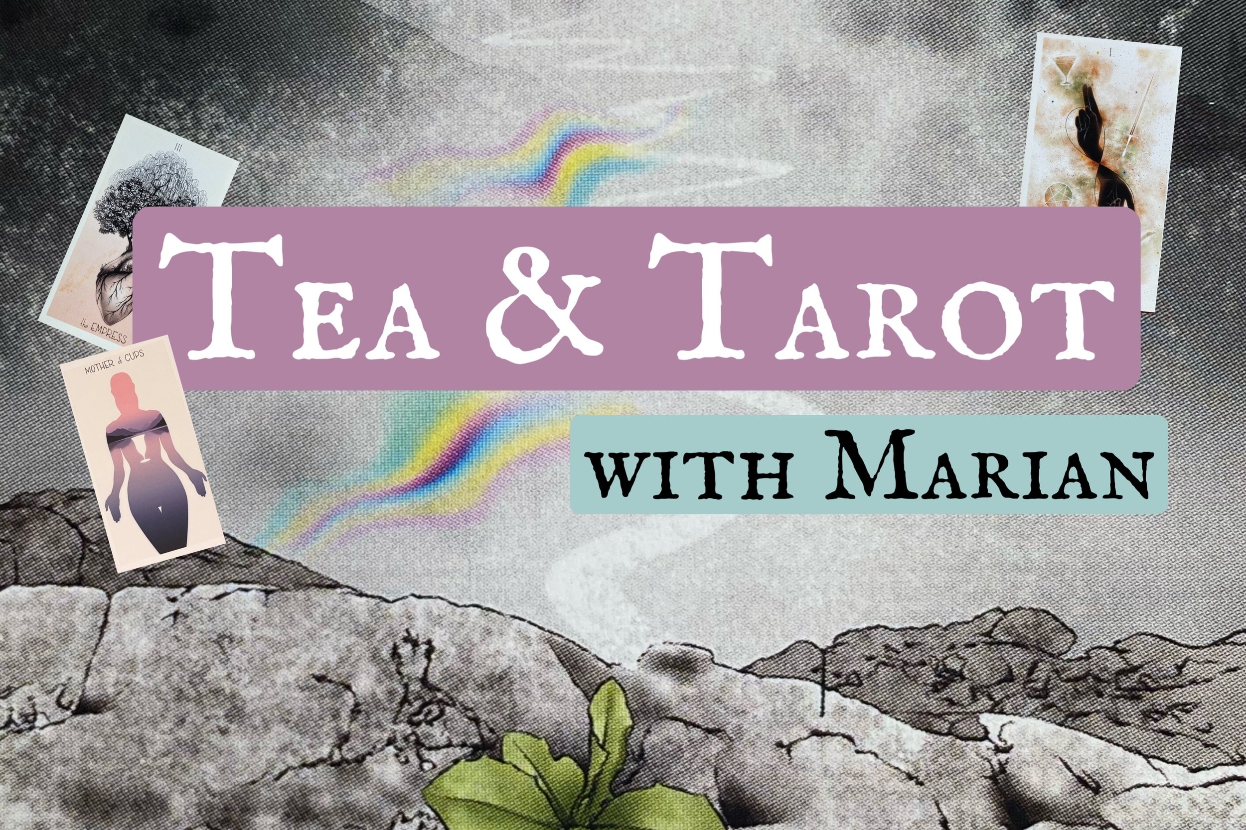 Tea &amp; Tarot for the Collective with Mini-Readings with Marian Noble 