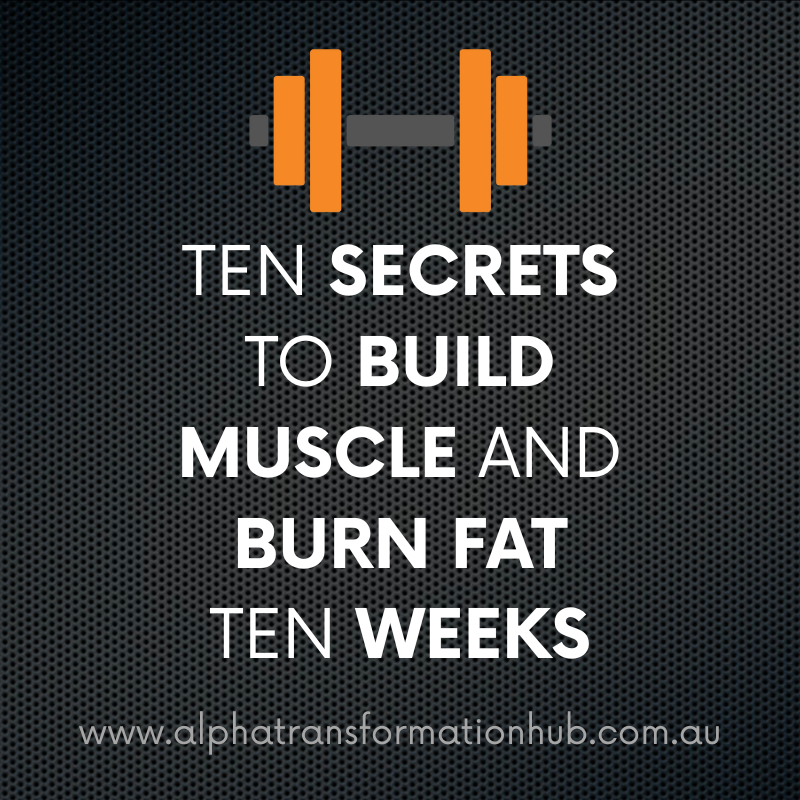 FREE EBOOK 10 SECRETS TO BUILD MUSCLE BURN FAT IN 10 WEEKS