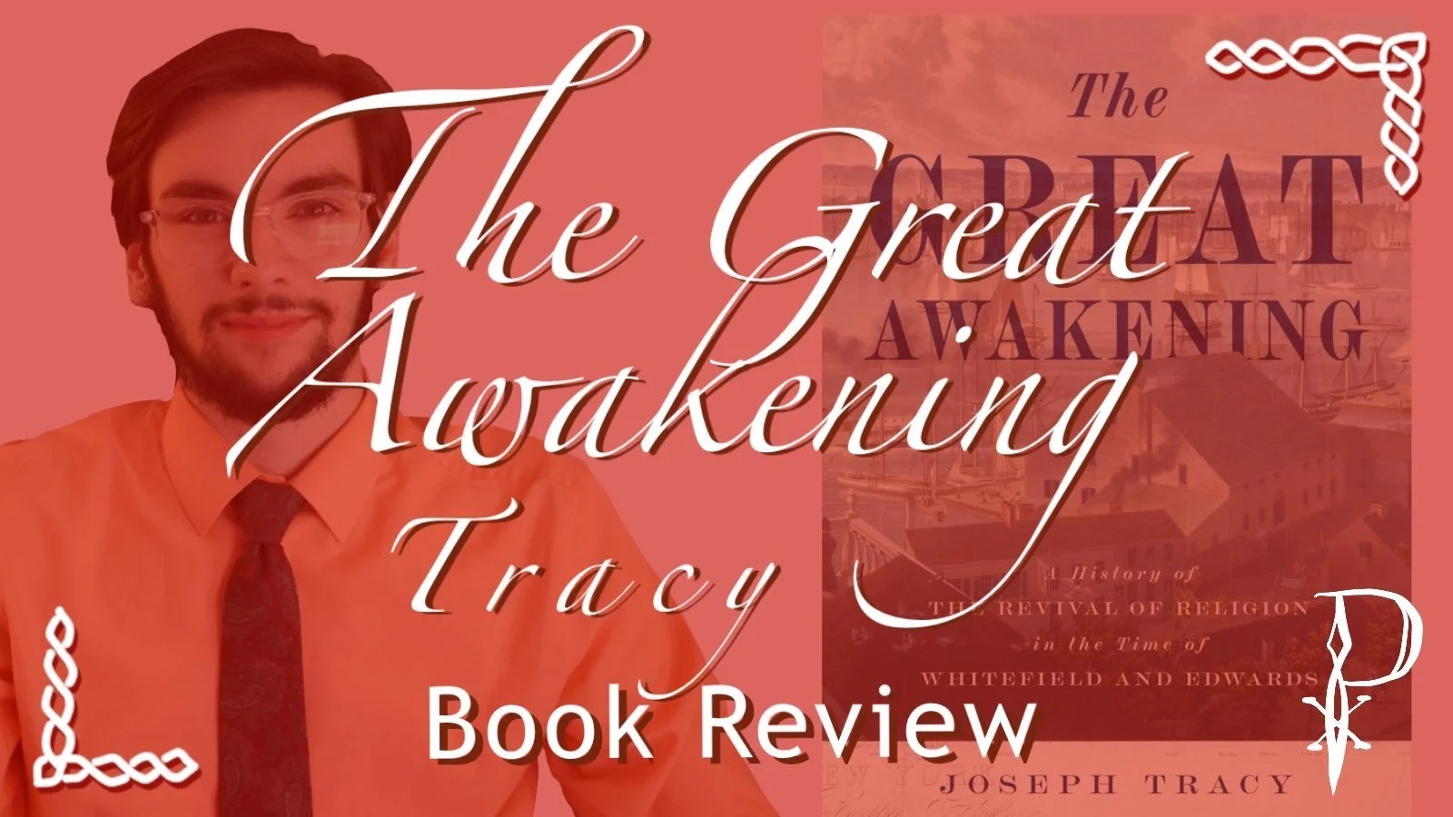 Review: The Great Awakening by Joseph Tracy