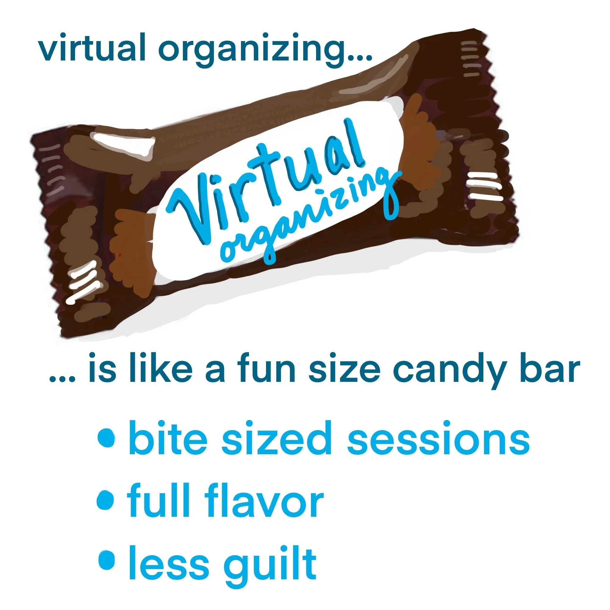 image of a candy bar that says: virtual organizing is like a fun sized candy bar - bite sized sessions - full flavor - less guilt