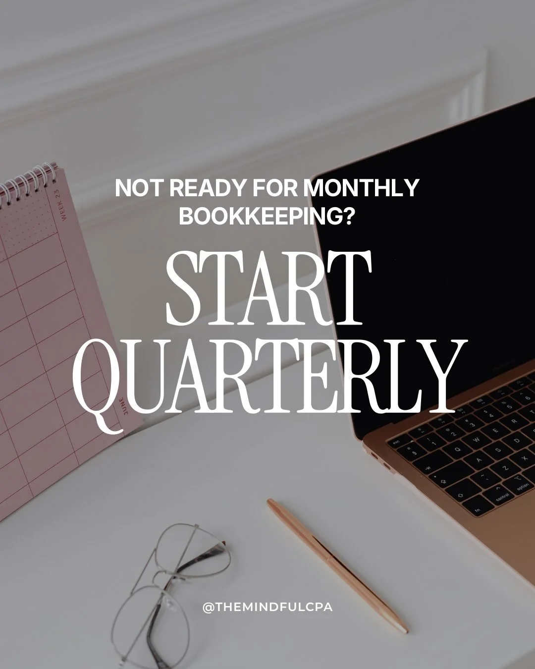 Not ready for monthly bookkeeping yet? Quarterly bookkeeping is a simple way to stay organized, keep your numbers clean, and avoid tax-time panic - without a monthly commitment.

DM me QUARTERLY to learn more!

@themindfulcpa

#virtualbookkeeper #boo