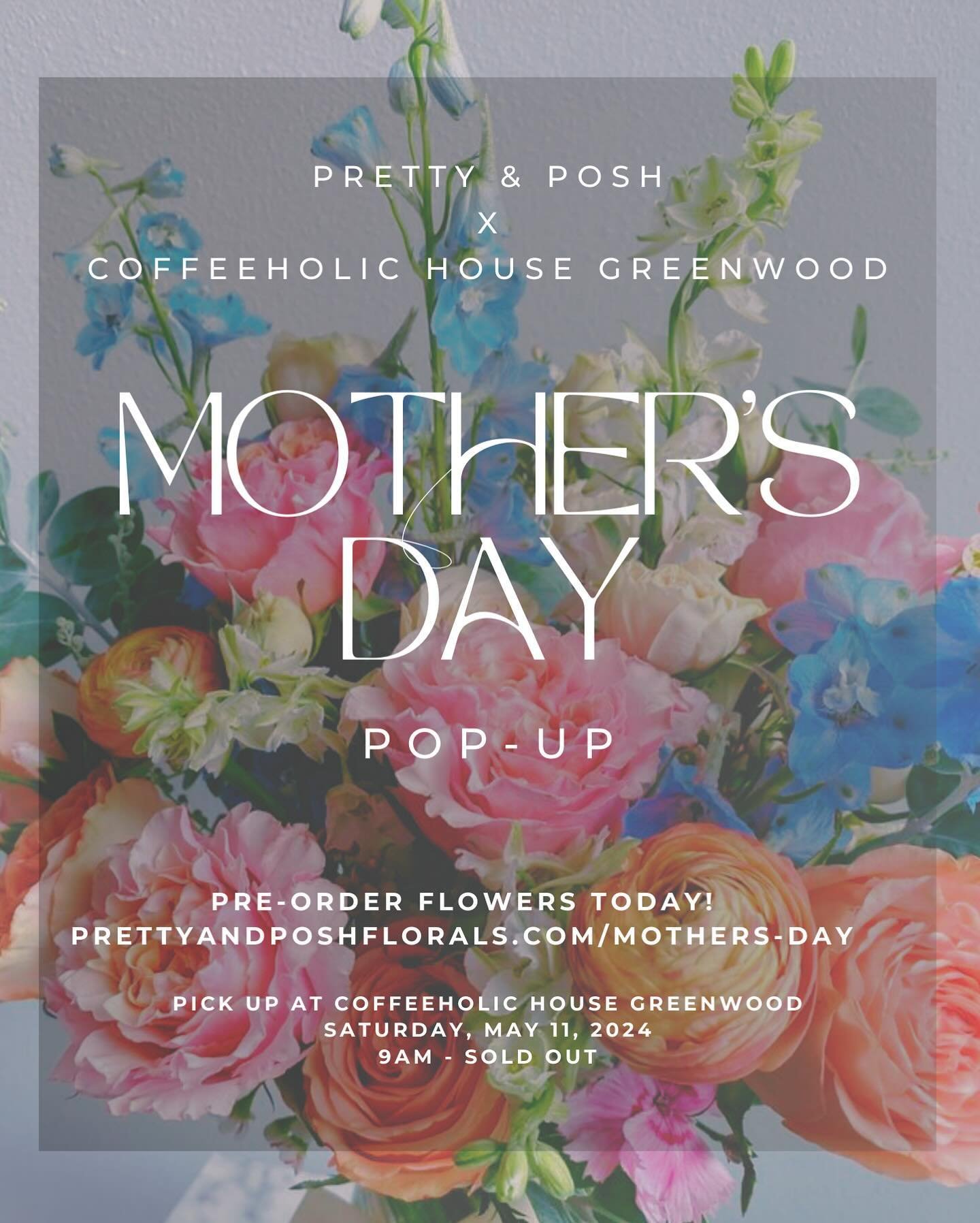 I&rsquo;m excited to return to @coffeeholichouse in Greenwood for a Mother&rsquo;s Day pop-up! Pre-order flowers for the Moms in your life today, and pick up on Saturday, May 11! 🌷
🔗Link to order is in my bio 
https://www.prettyandposhflorals.com/m