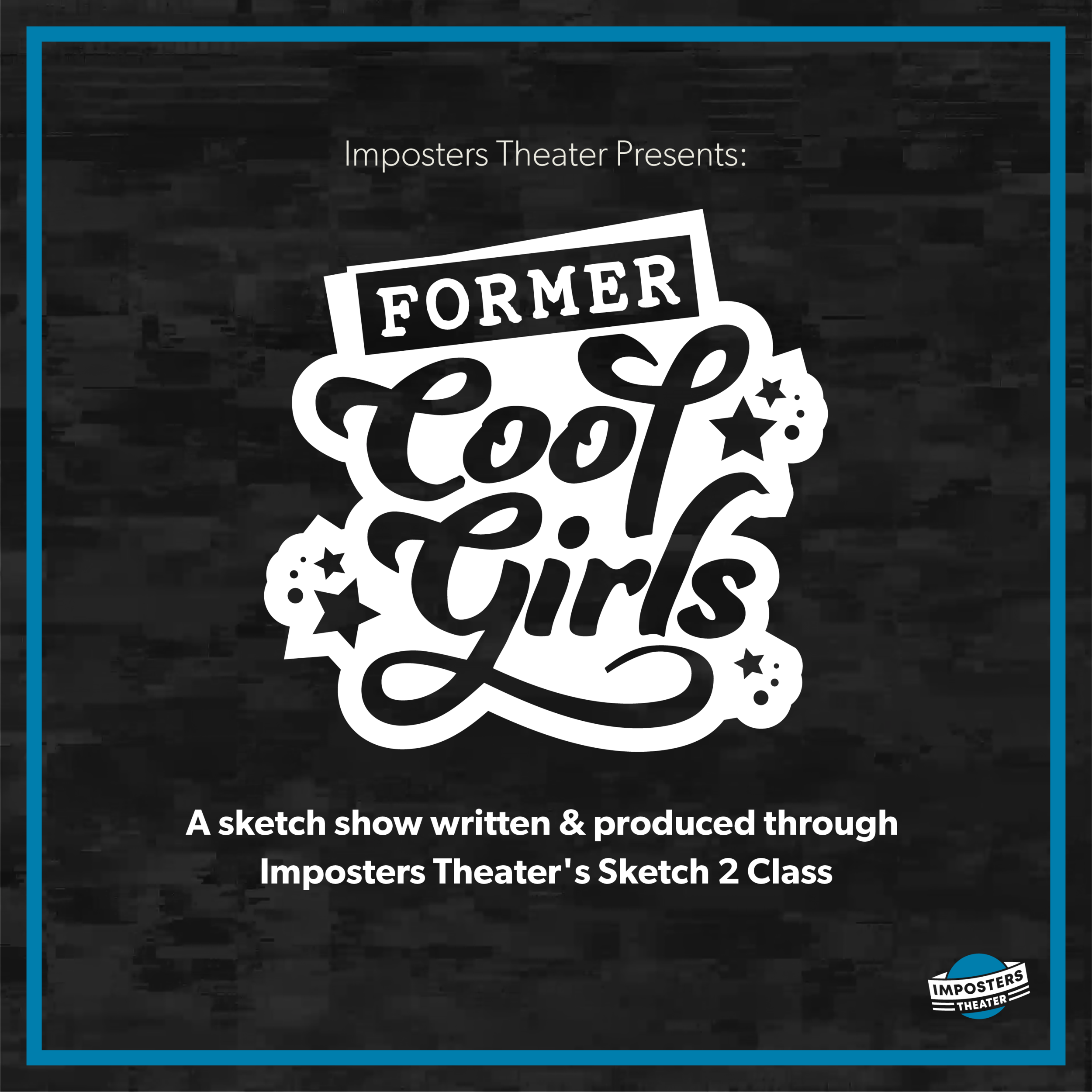Former Cool Girls Sketch Show Premieres Friday 8pm!