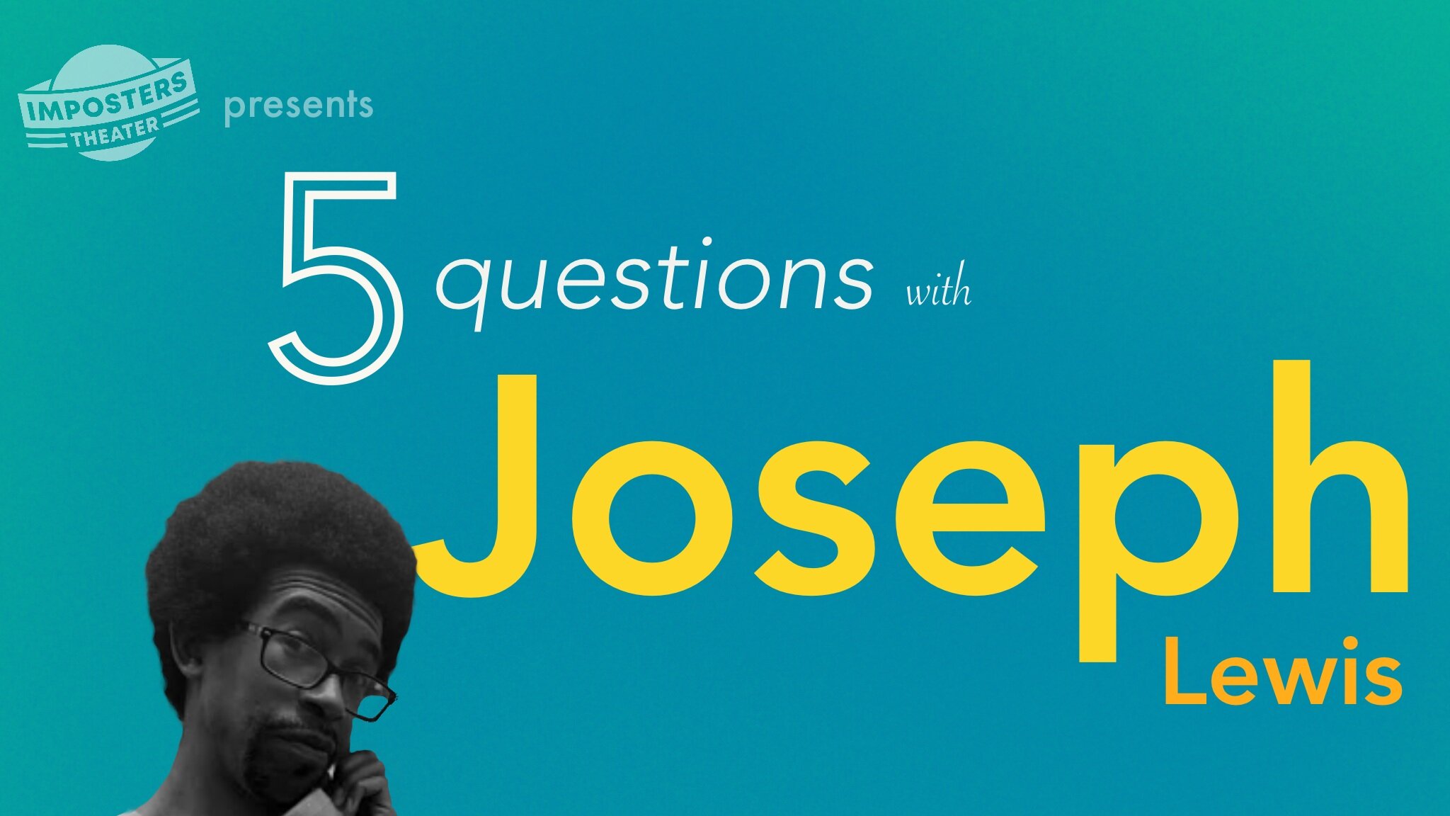 5 Questions With…Joseph Lewis