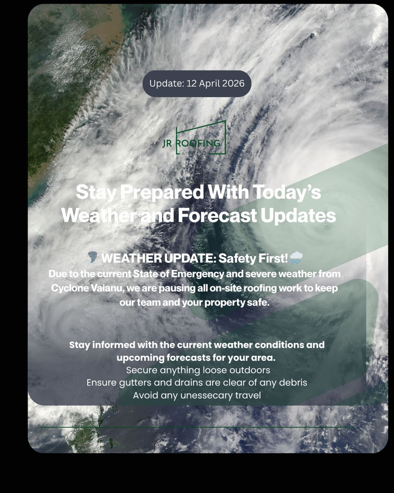 🌪️ WEATHER UPDATE: Safety First! 🌧️
Due to the current State of Emergency and severe weather from Cyclone Vaianu, we are pausing all on-site roofing work, to keep our team and your property safe.
High winds and heavy rain make roof work extremely h