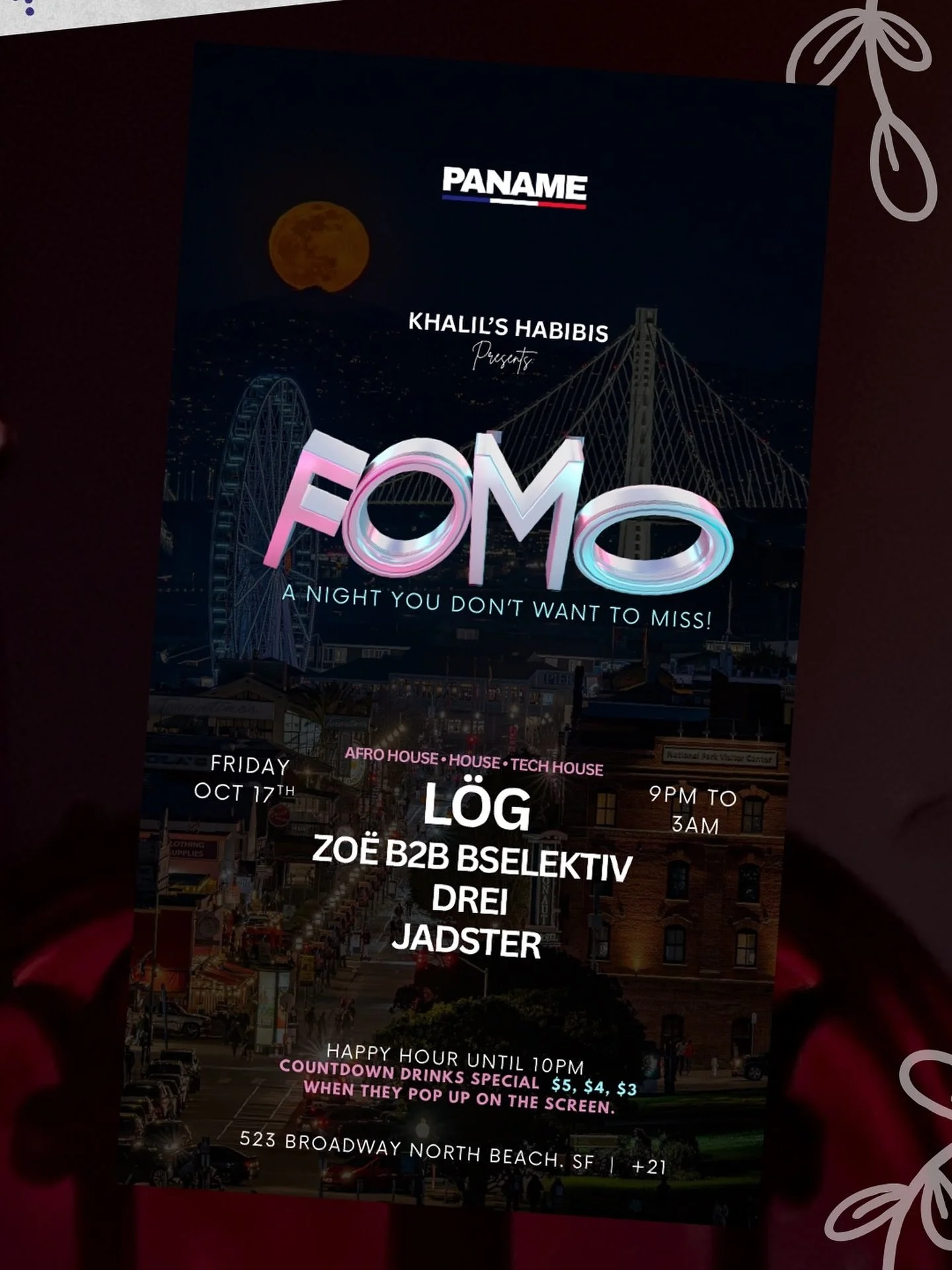 A night where beats meet the Bay. 🌙
Join us at Paname for FOMO!
Afro House • House • Tech House powered by LÖG, ZOË B2B BSELEKTIV, DREI & JADSTER.
Come early, dance late until 3AM!!!, live the moment.
#panamesf #northbeachsf