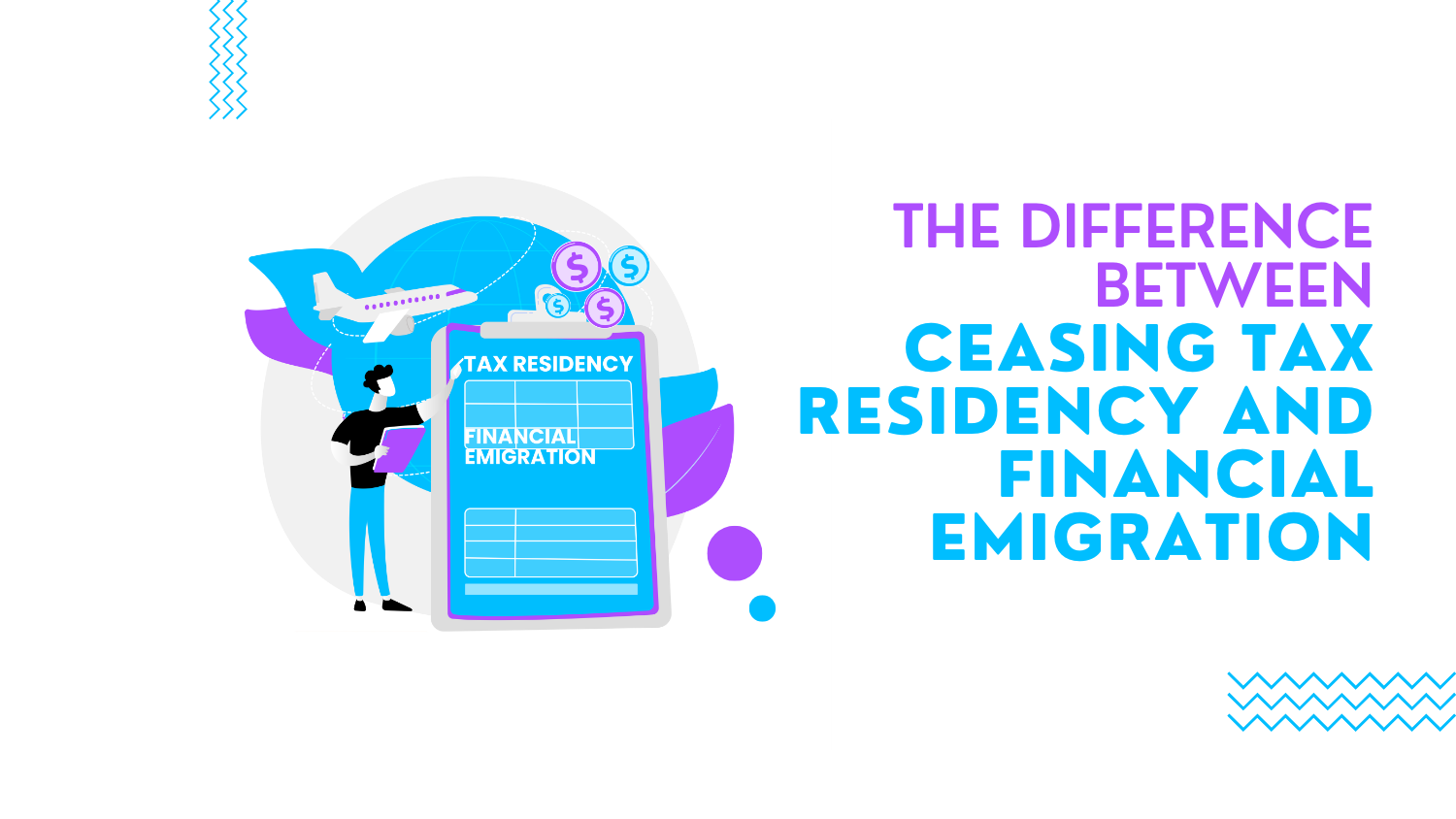 The Difference Between Ceasing Tax Residency and Financial Emigration
