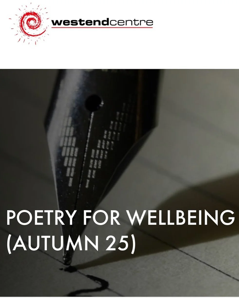 My Poetry for Wellbeing class starts again on Monday 22nd September at the @westendcentre . I love teaching this group - do recommend us to anyone who you think might enjoy writing and sharing poems in an inclusive, friendly environment. 😊