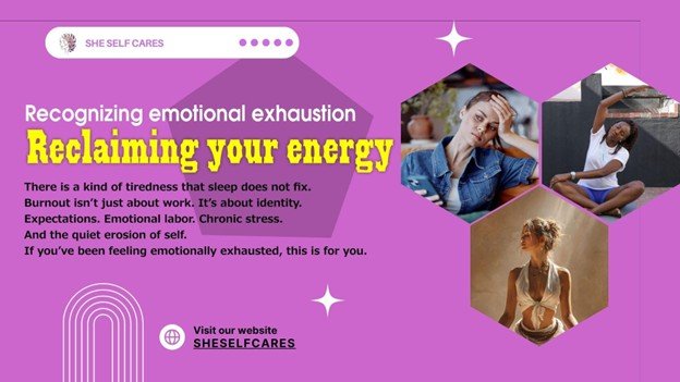 Recognizing Emotional Exhaustion And Reclaiming Your Energy From Burnout