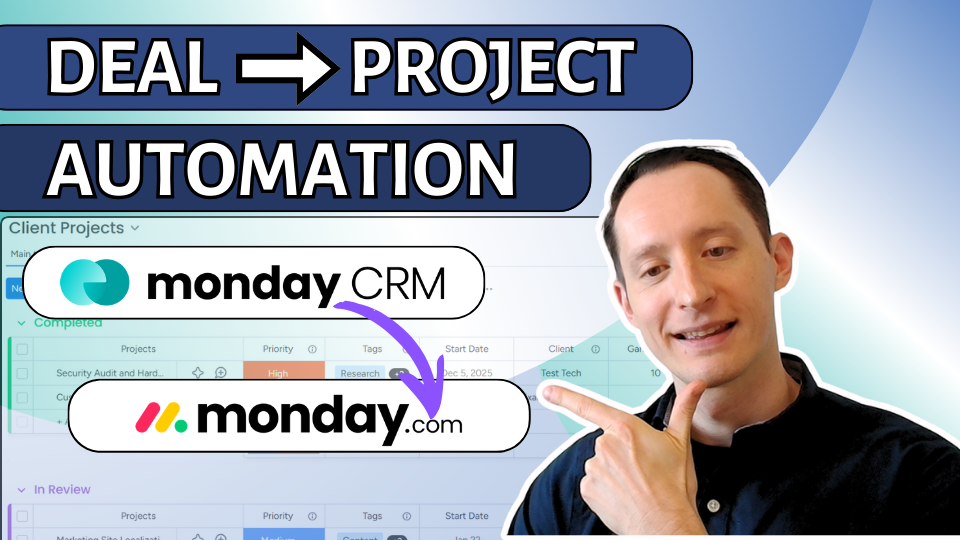 From Closed Deal to Project Kickoff: Fully Automated in monday CRM
