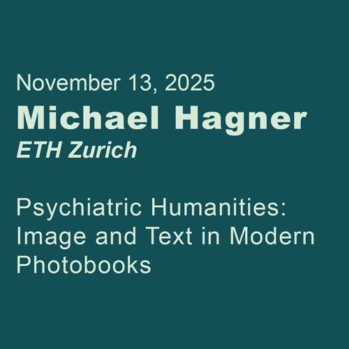 Public Lecture: Michael Hagner (ETH Zurich)
