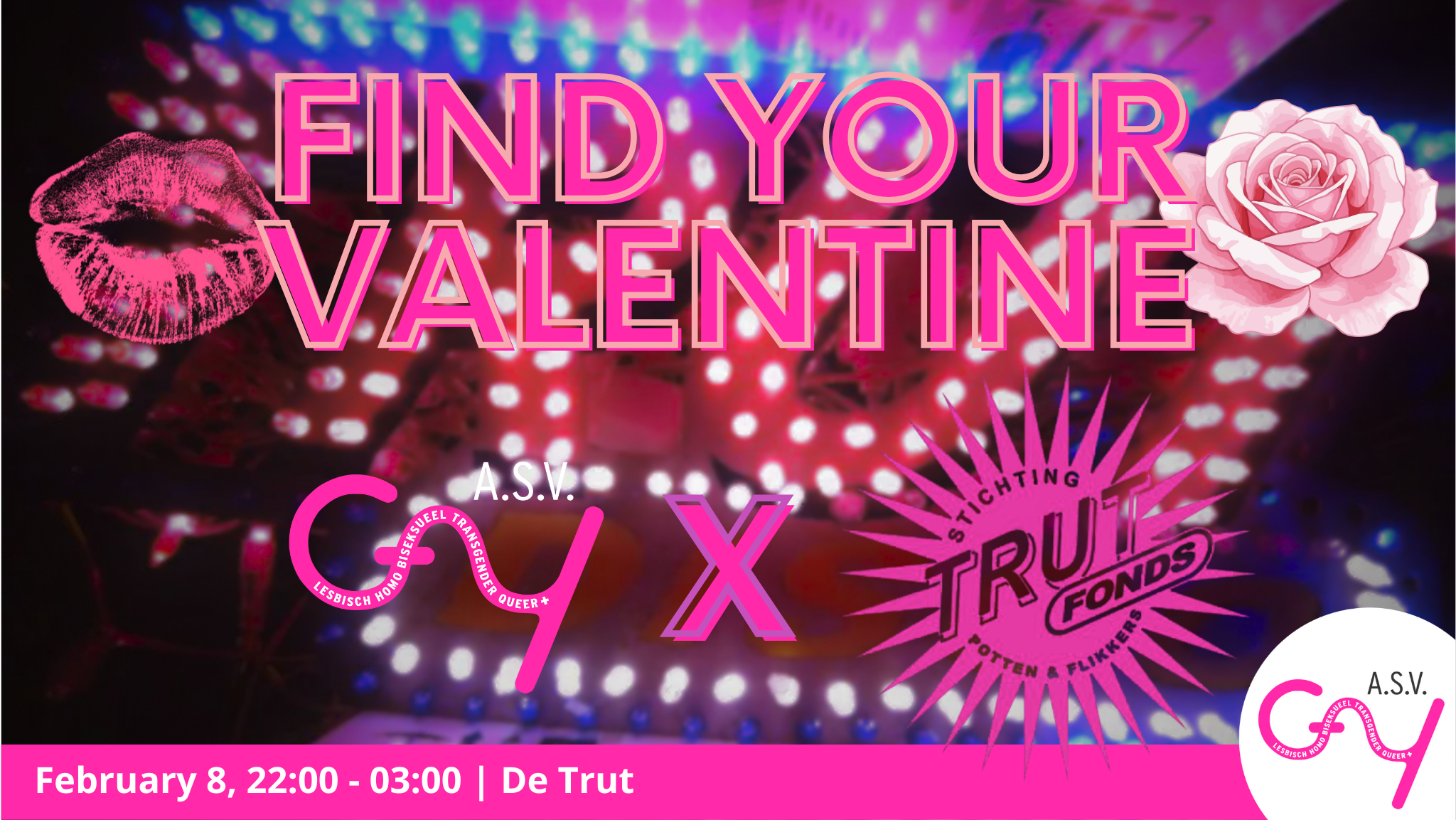 [OPEN] A.S.V.GAY X DE TRUT FIND YOUR VALENINE PARTY