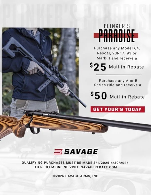 Savage Arms is offering mail-in rebates on several rimfire rifle models. The rebate amount varies depending on the specific series purchased. Qualifying purchases must be made between March 1, 2026, and April 30, 2026.