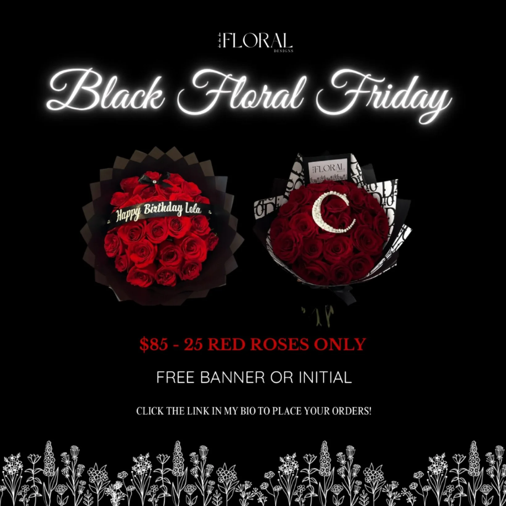 🖤 BLACK FLORAL FRIDAY IS HERE! 🖤

Grab 25 premium red roses and enjoy a FREE custom banner or initial with your bouquet!
Click the link in my bio to place your order today &mdash; this deal ends 12/1 at 4PM EST.

✨ You can book for ANY date through