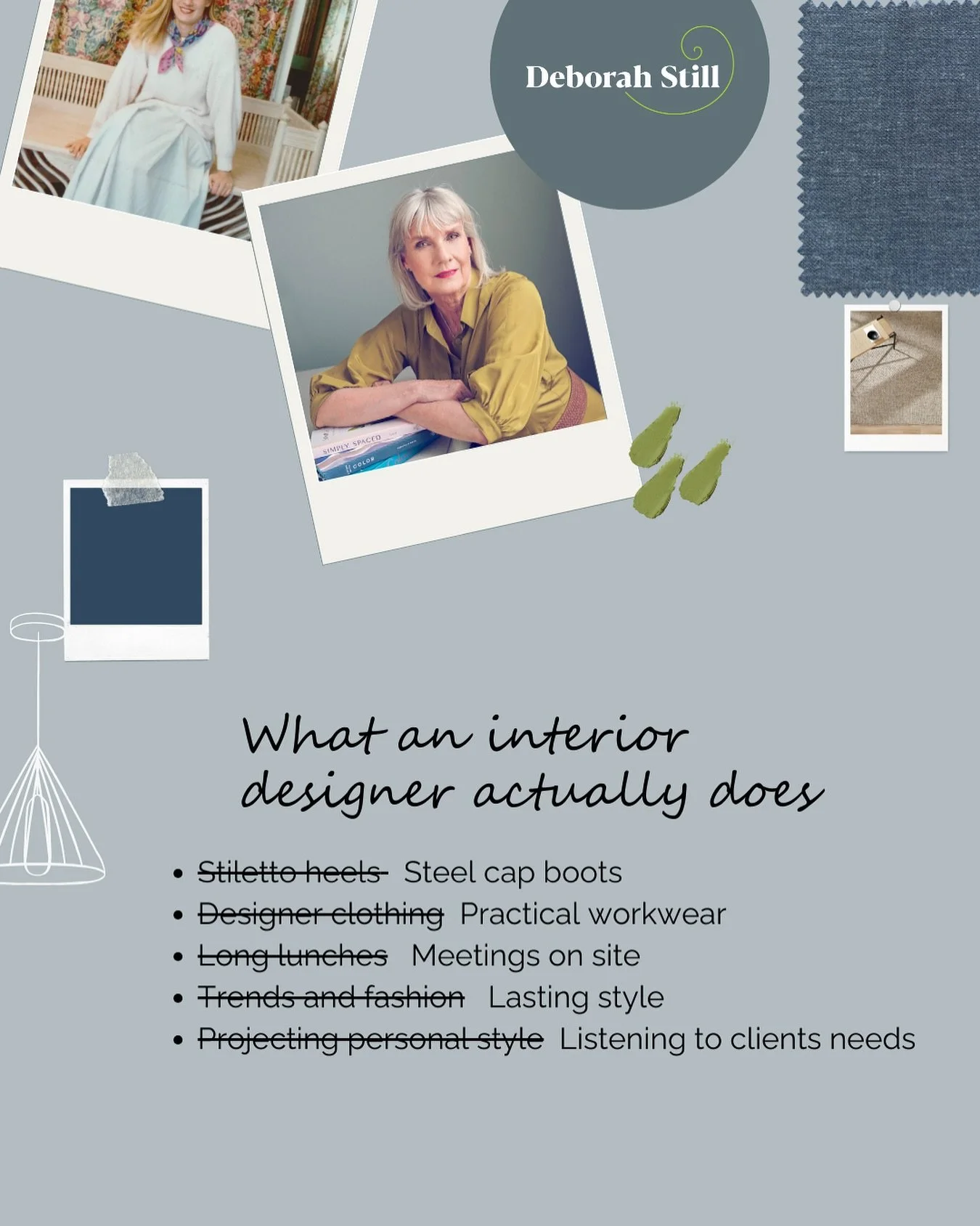 The reality of interior design is much more down to earth, and I wouldn&rsquo;t have it any other way.