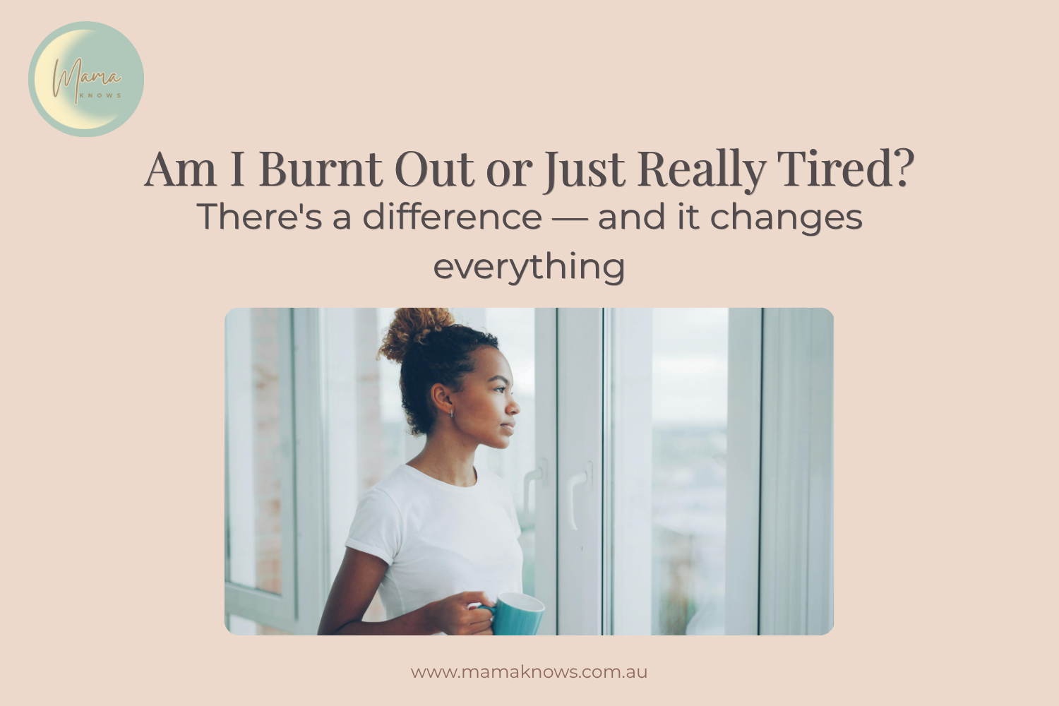 Am I Burnt Out or Just Really, Really Tired? (How to Tell the Difference as a Mum)