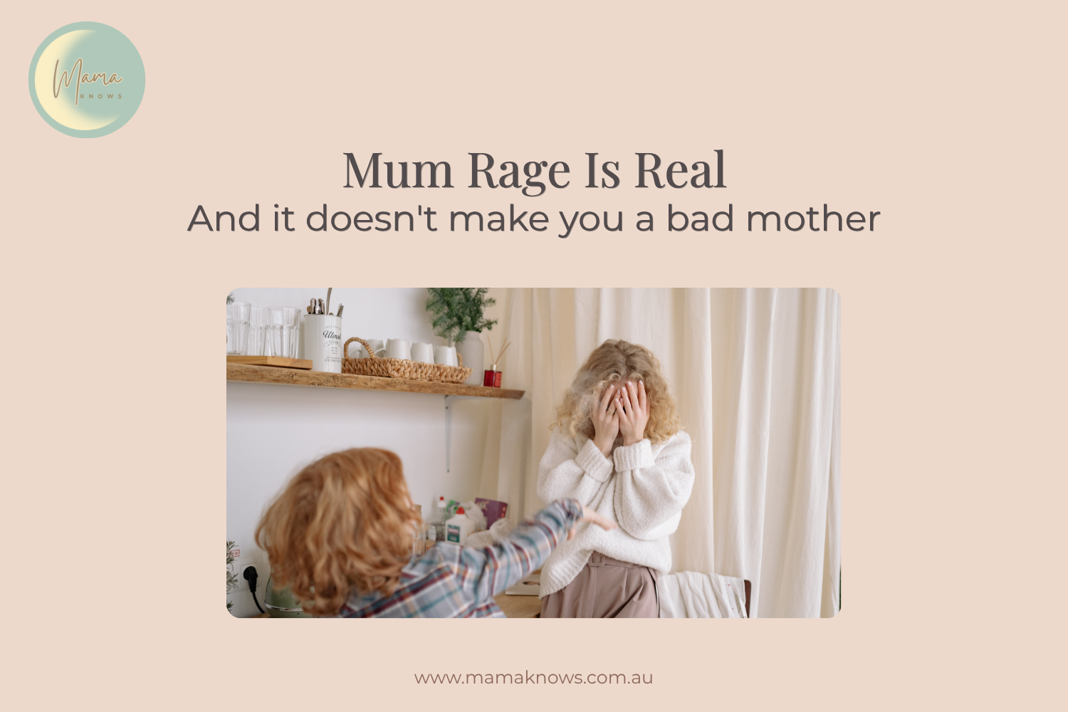 Mum Rage Is Real — And It Doesn't Make You a Bad Mother
