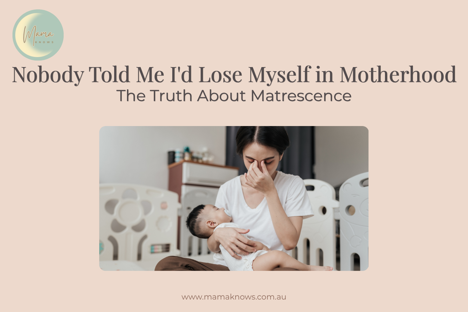 Nobody Told Me I'd Lose Myself in Motherhood — The Truth About Matrescence