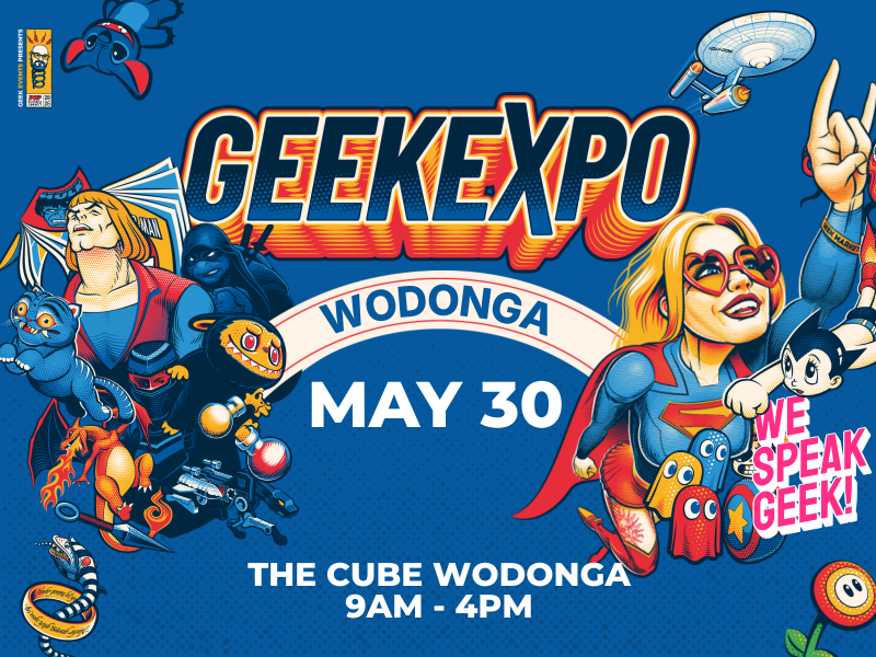 GEEK EXPO - WODONGA