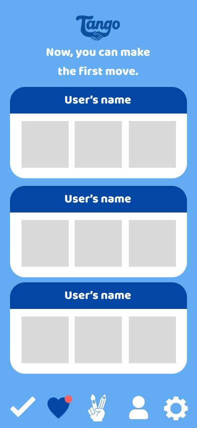 Mobile app interface with the title 'Tango' and the instruction 'Now, you can make the first move.' It has three sections labeled 'User's name,' each containing blank boxes, and a bottom menu with icons for check mark, heart, hand holding a card, person, and gear.