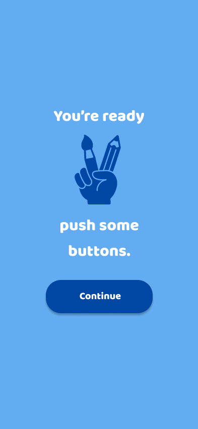 A mobile app screen with a blue background, displaying a hand holding a pen and pencil with the text "You're ready push some buttons" and a "Continue" button.