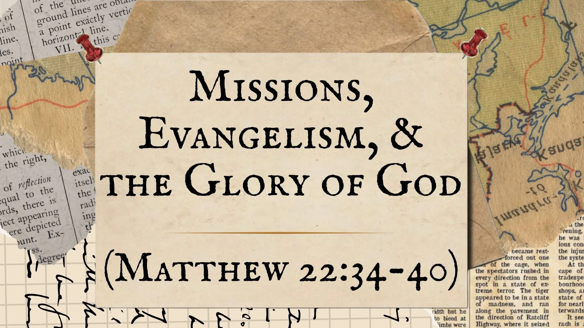 Missions, Evangelism, and the Glory of God
