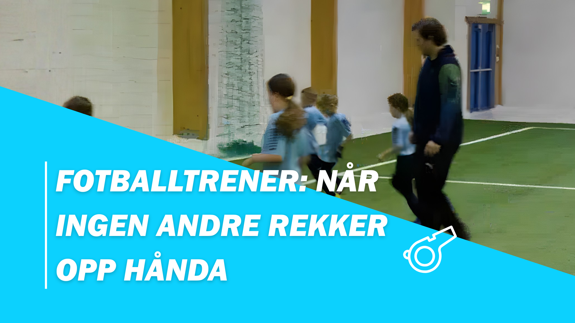 Fotballtrener: Når ingen andre rekker opp hånda