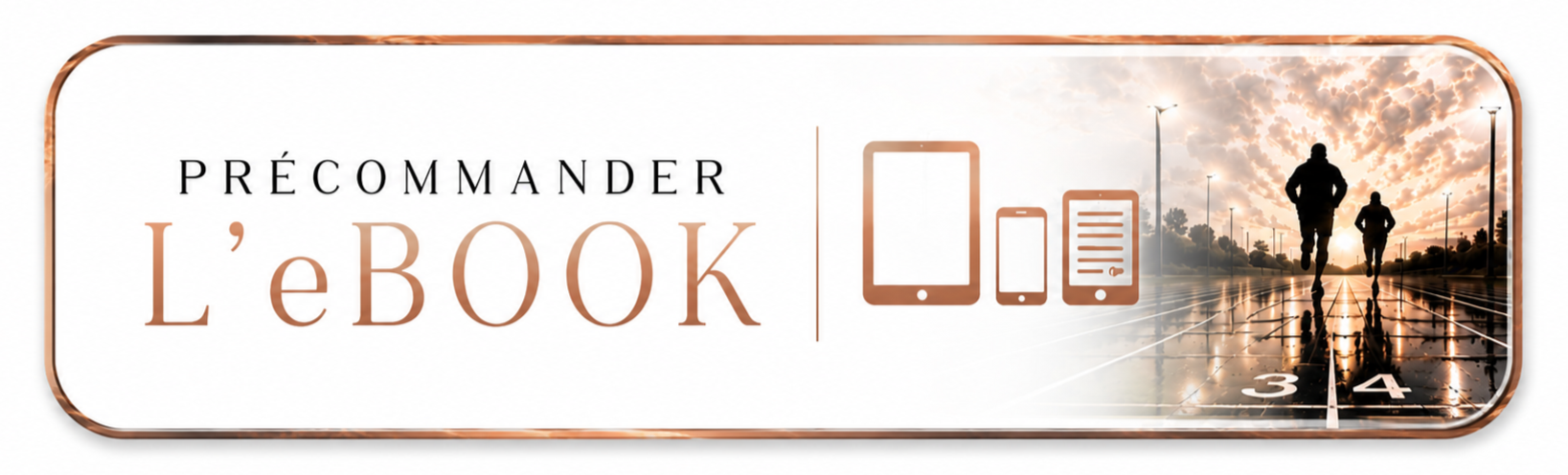 Promotional banner with text in French that reads 'Précommander L'ebook'. It features icons of digital devices such as tablets and smartphones, and a background with runners on a wet track at sunset.