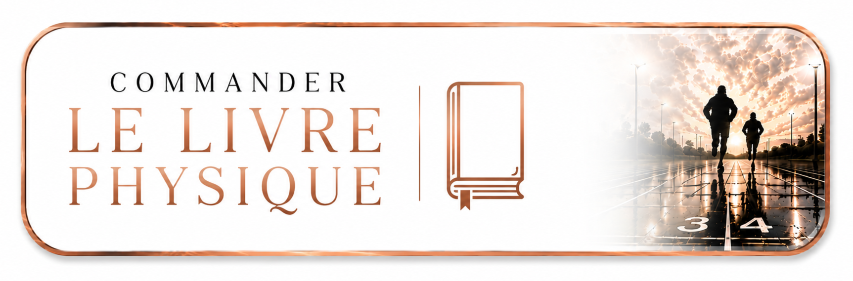 Book cover titled 'Commander Le Livre Physique' with a book icon in a metallic rose gold color, and an image of two runners on a track at sunset or sunrise reflected on a wet surface.