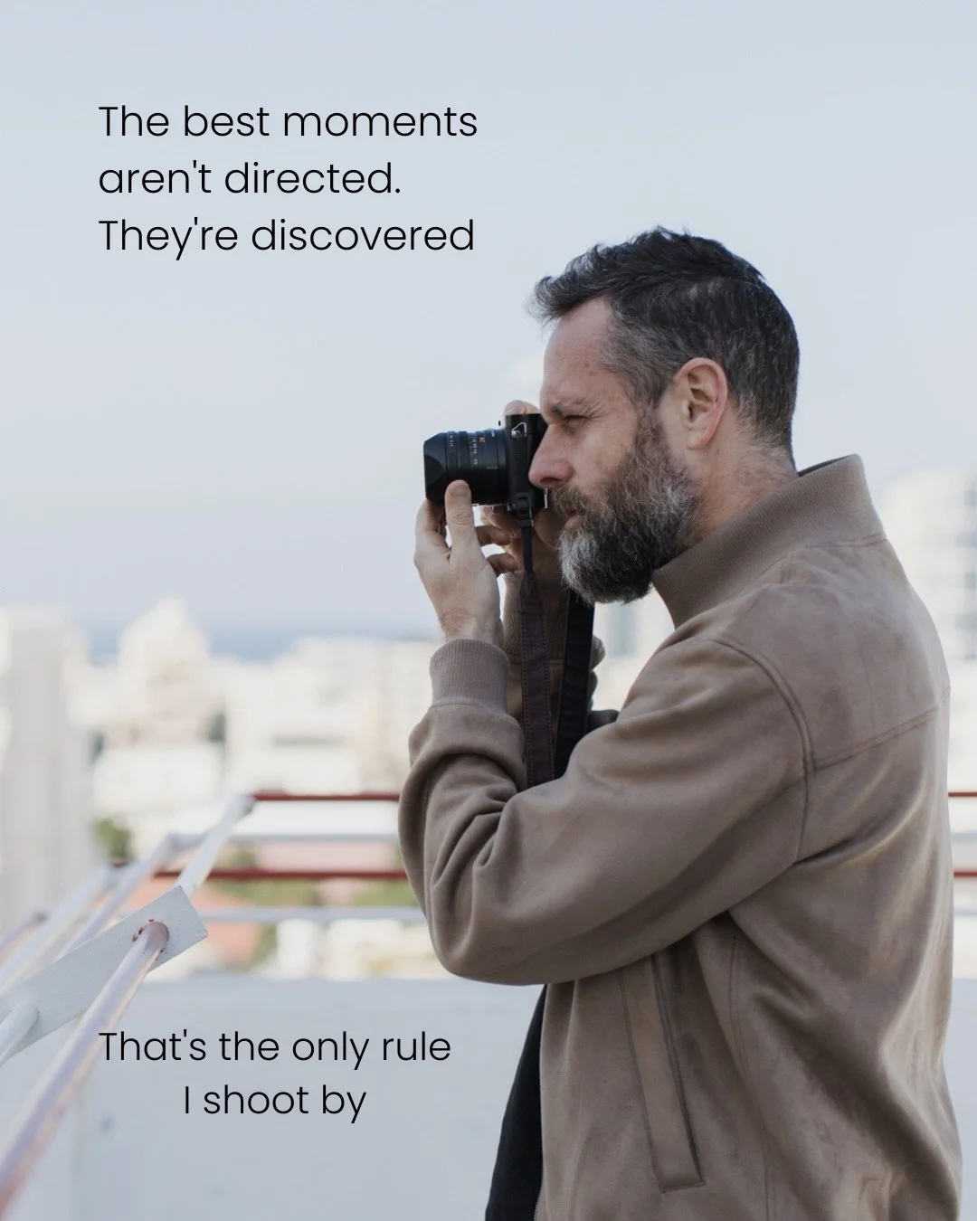 The best moments aren&rsquo;t directed. They&rsquo;re discovered.

I don&rsquo;t pose people into feelings. I just stay close enough to catch them when they happen, the glance before the first look, the laugh that breaks through the nerves, the quiet