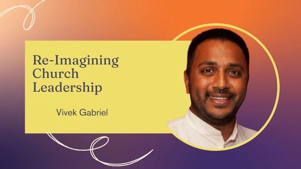 Re-Imagining Church Leadership