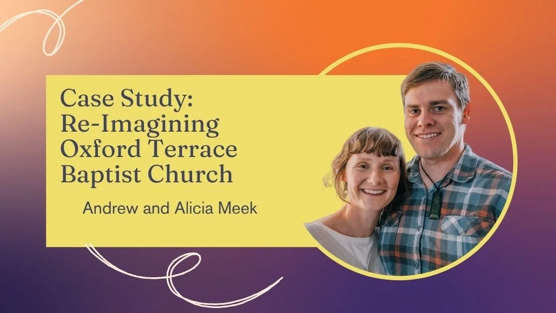 Case Study: Re-Imagining Oxford Terrace Baptist