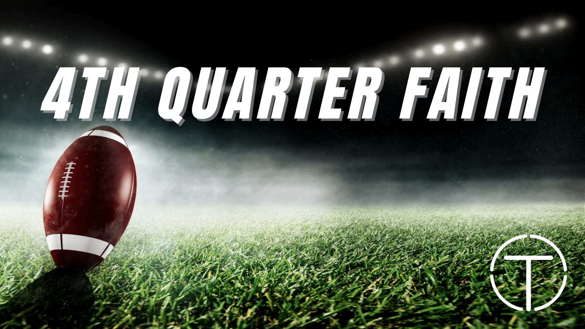 4th Quarter Faith