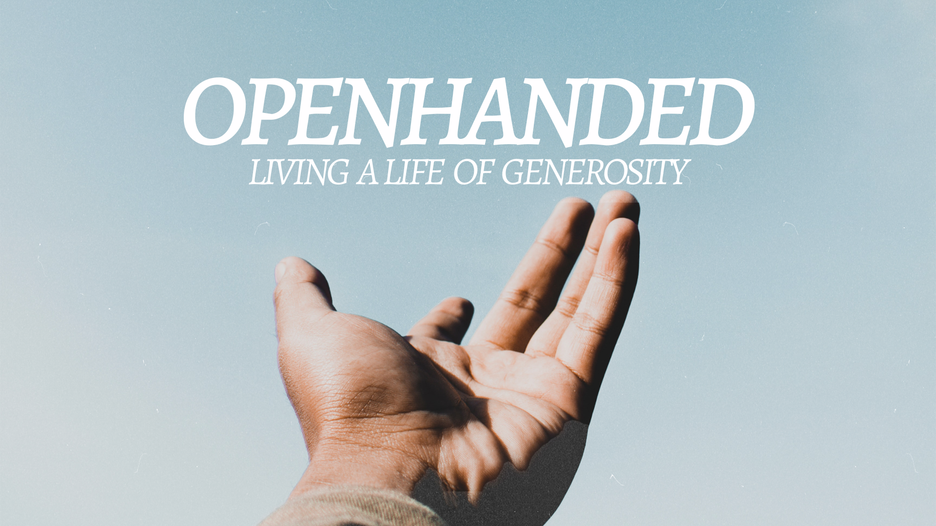 The Size of Surrender // Openhanded Pt. 2
