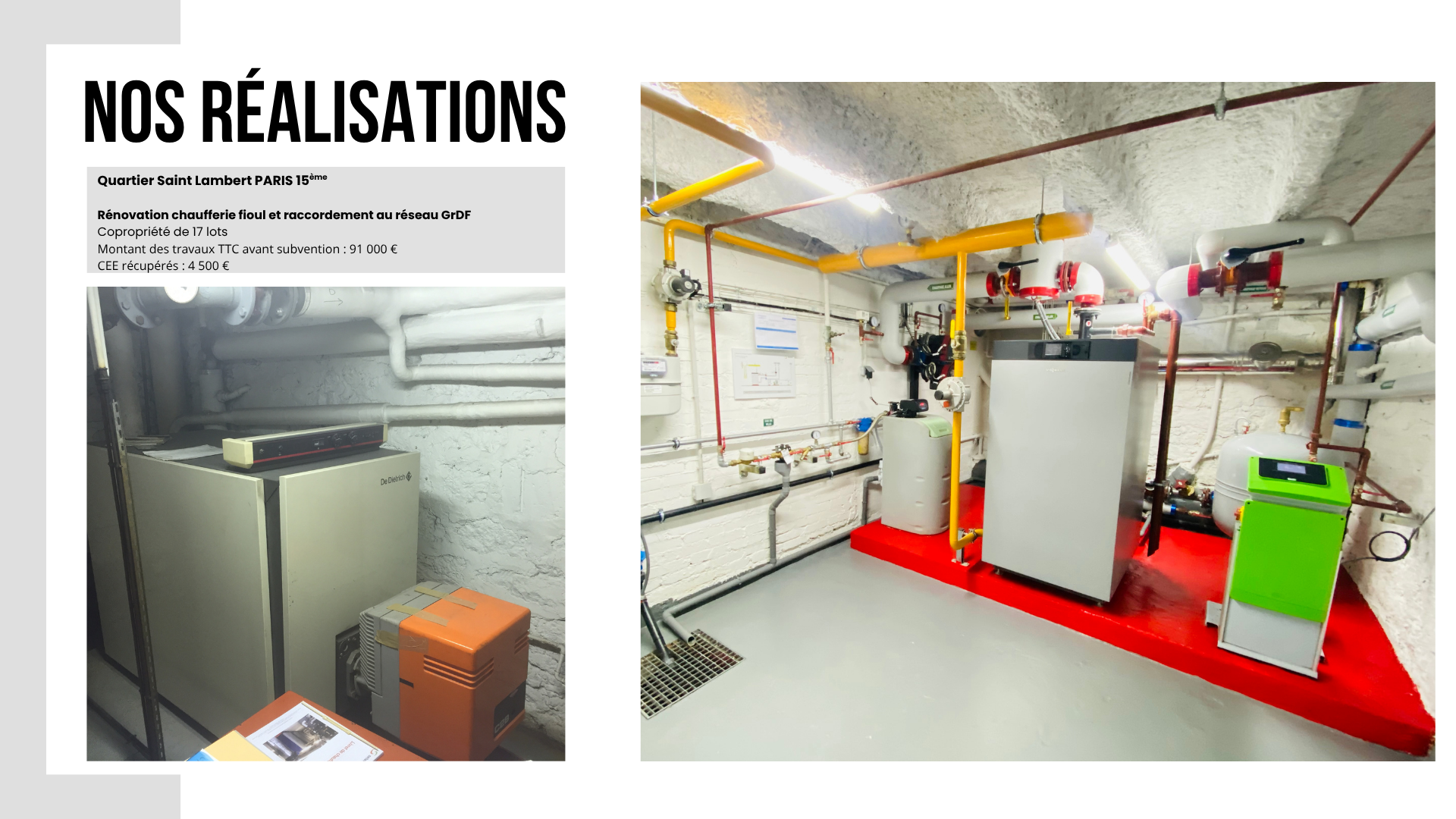 Rénovation d'une chaufferie et raccordement de l'installation au réseau GrDF.