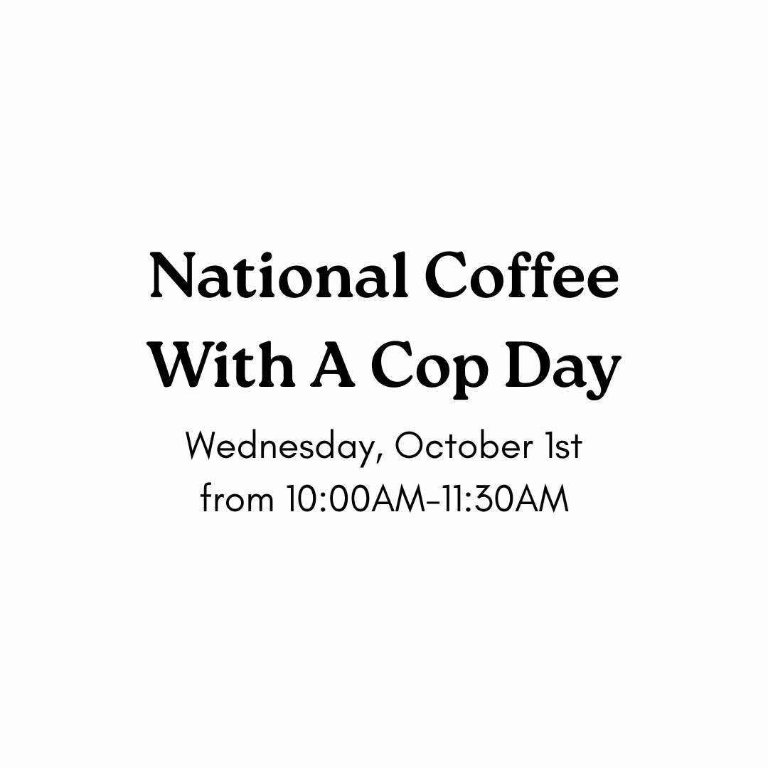 October: National Coffee With a Cop Day