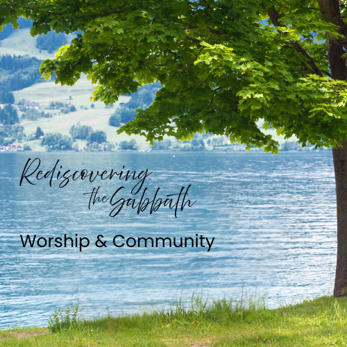 Sabbath: Worship and Community