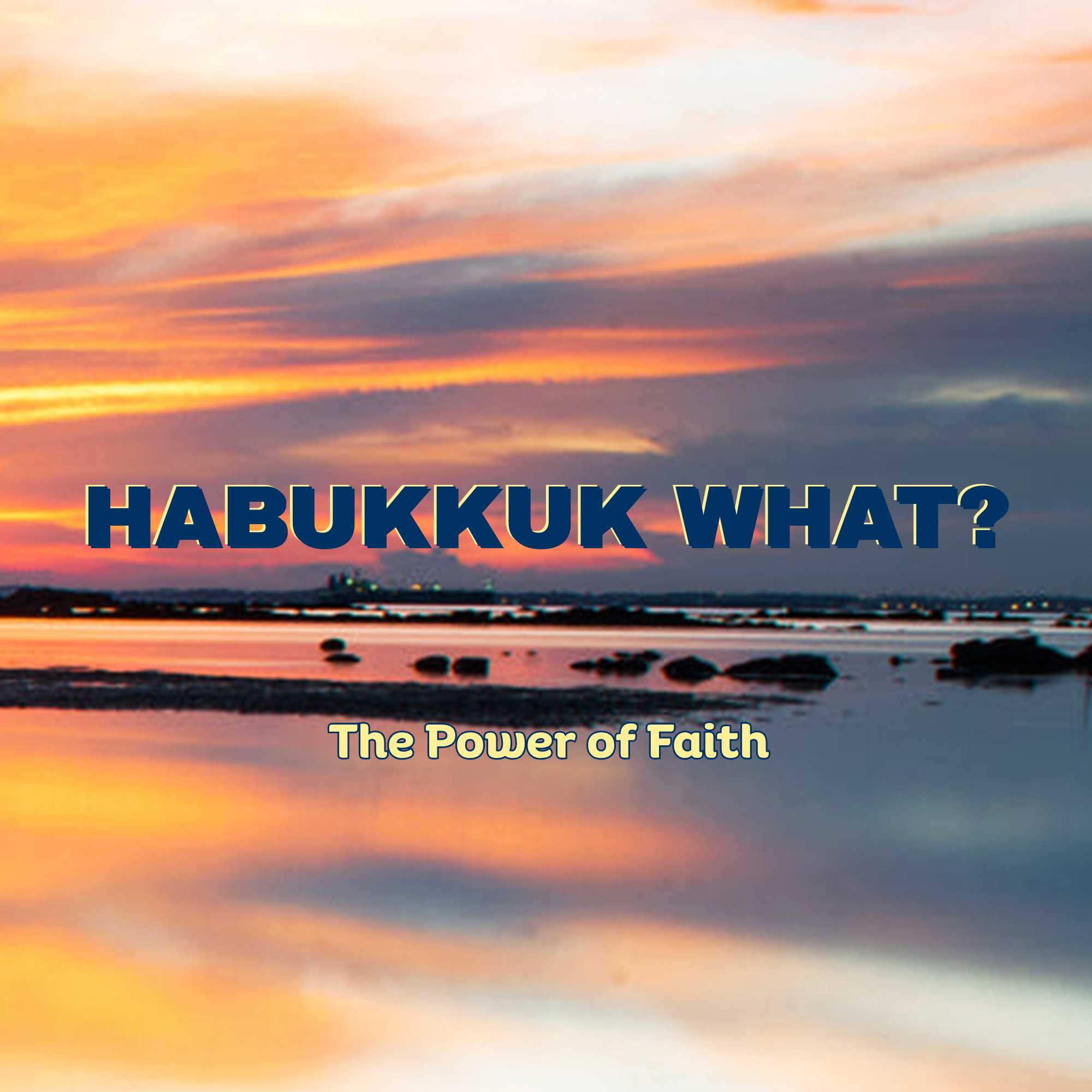 Habakkuk What?: The Power of Faith (Renfrew Location)