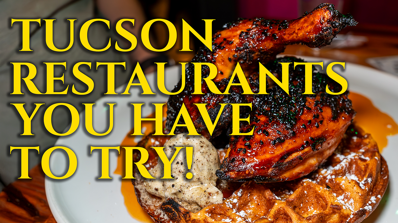 10 Tucson Restaurants Locals Love (Volume 5) | Best Places to Eat in Tucson