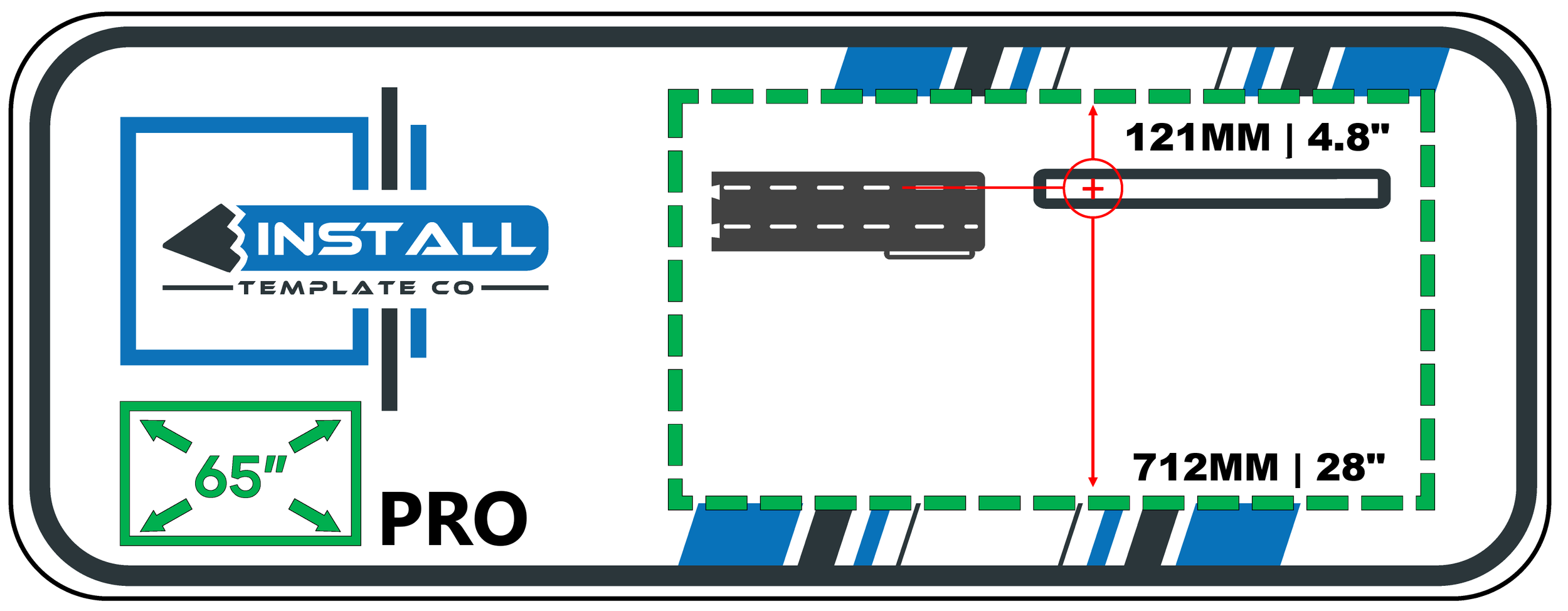 Installation template diagram with measurements of 121mm by 712mm, and a marked section of 65 inches wide, labeled with 'INSTALL', 'TEMPLATE CO', and 'PRO'.