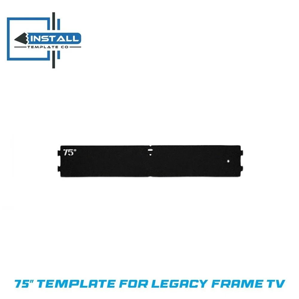 75″ Standard Install Template (Legacy Model)