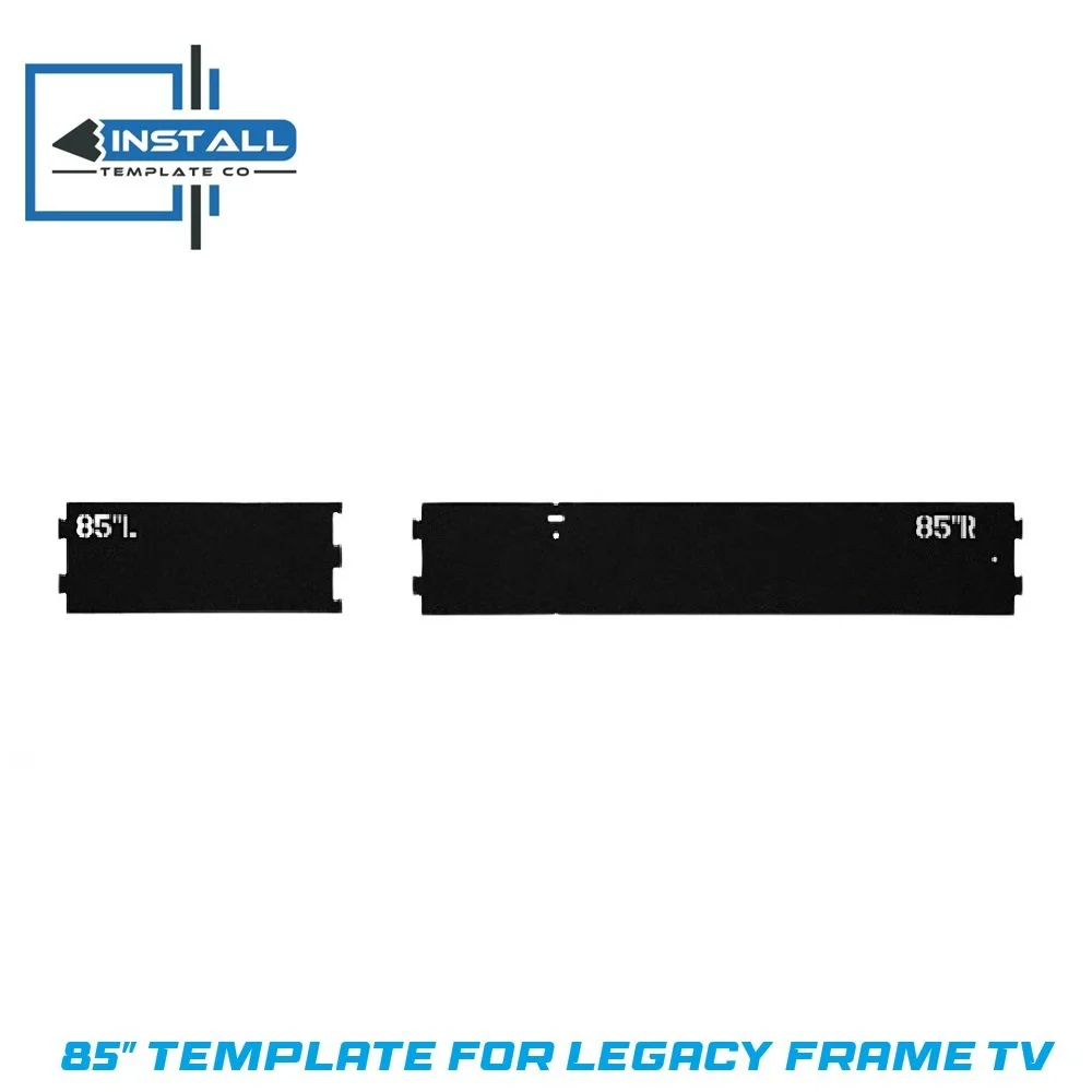85" Standard Install Template (Legacy Model)