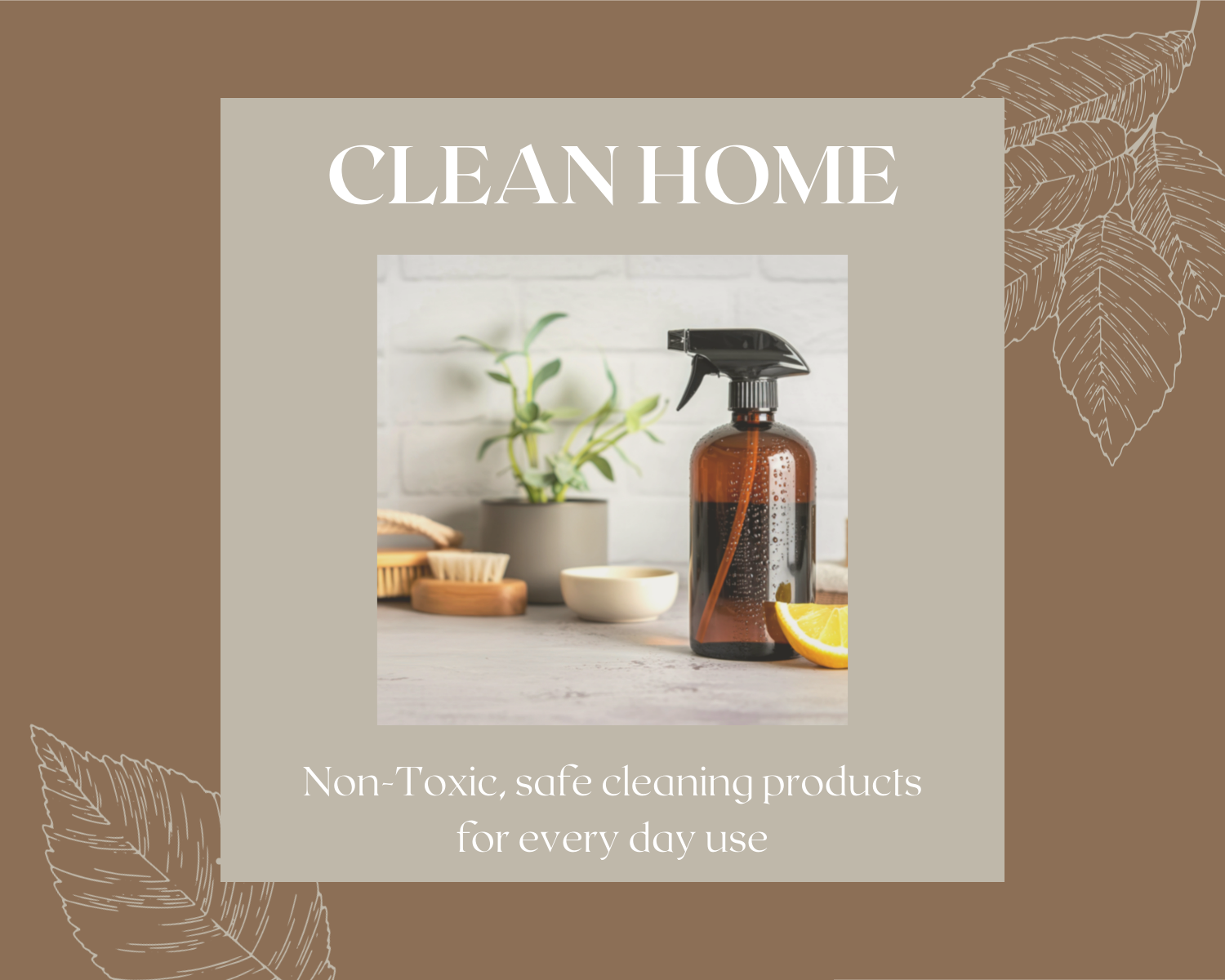 Non-Toxic, safe cleaning products for every day use