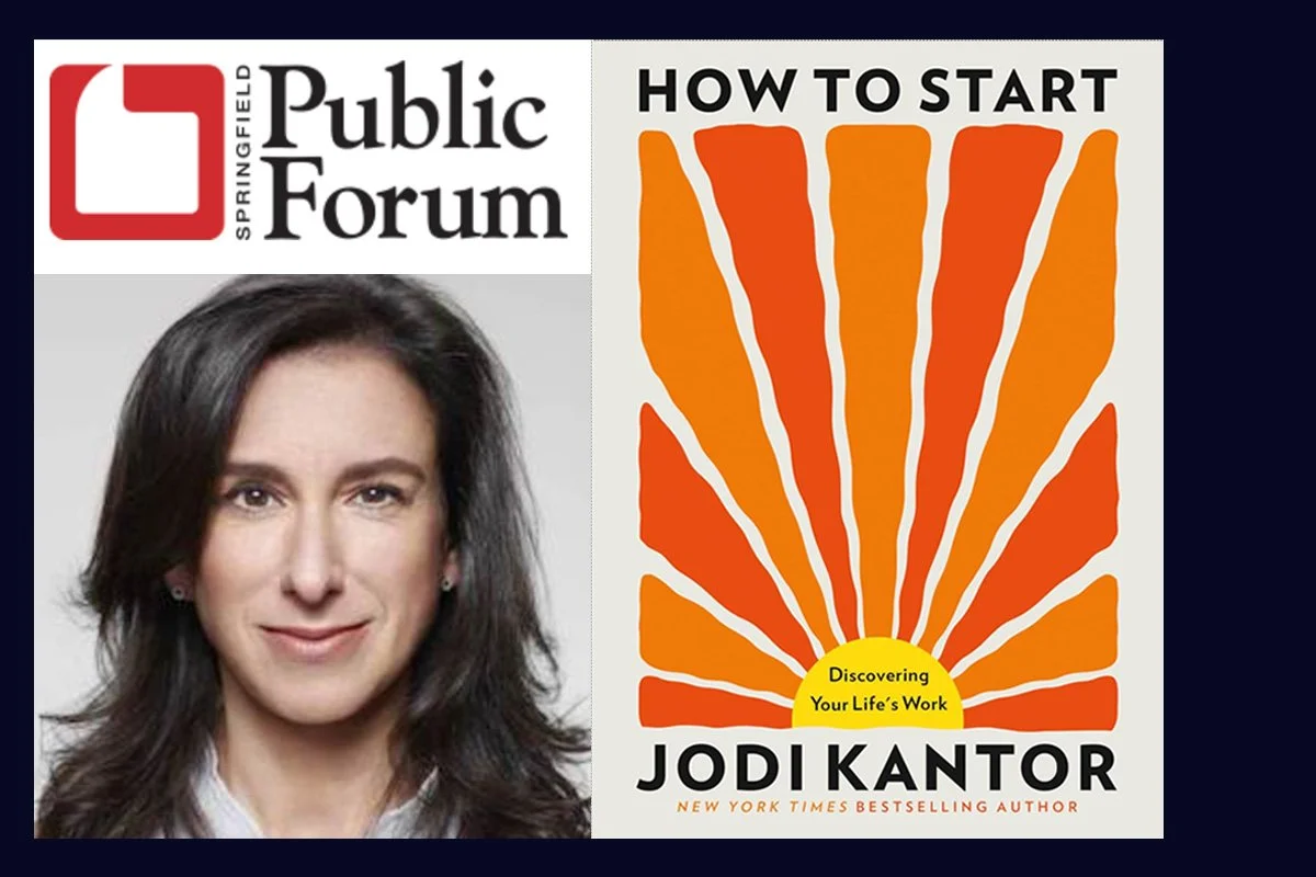 Springfield Public Forum Presents Jodi Kantor, “How to Start: Discovering Your Life’s Work“