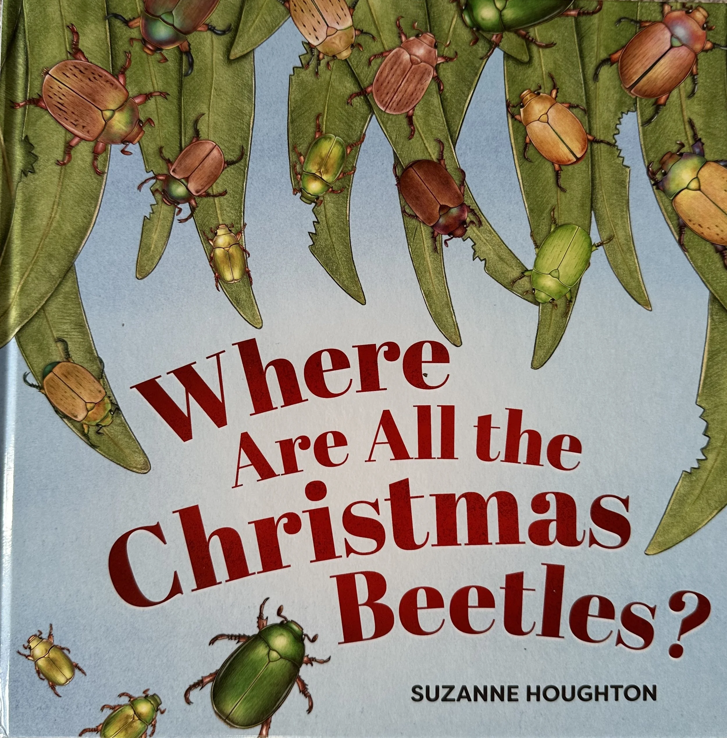 Where are all the Christmas beetles? by Suzanne Houghton