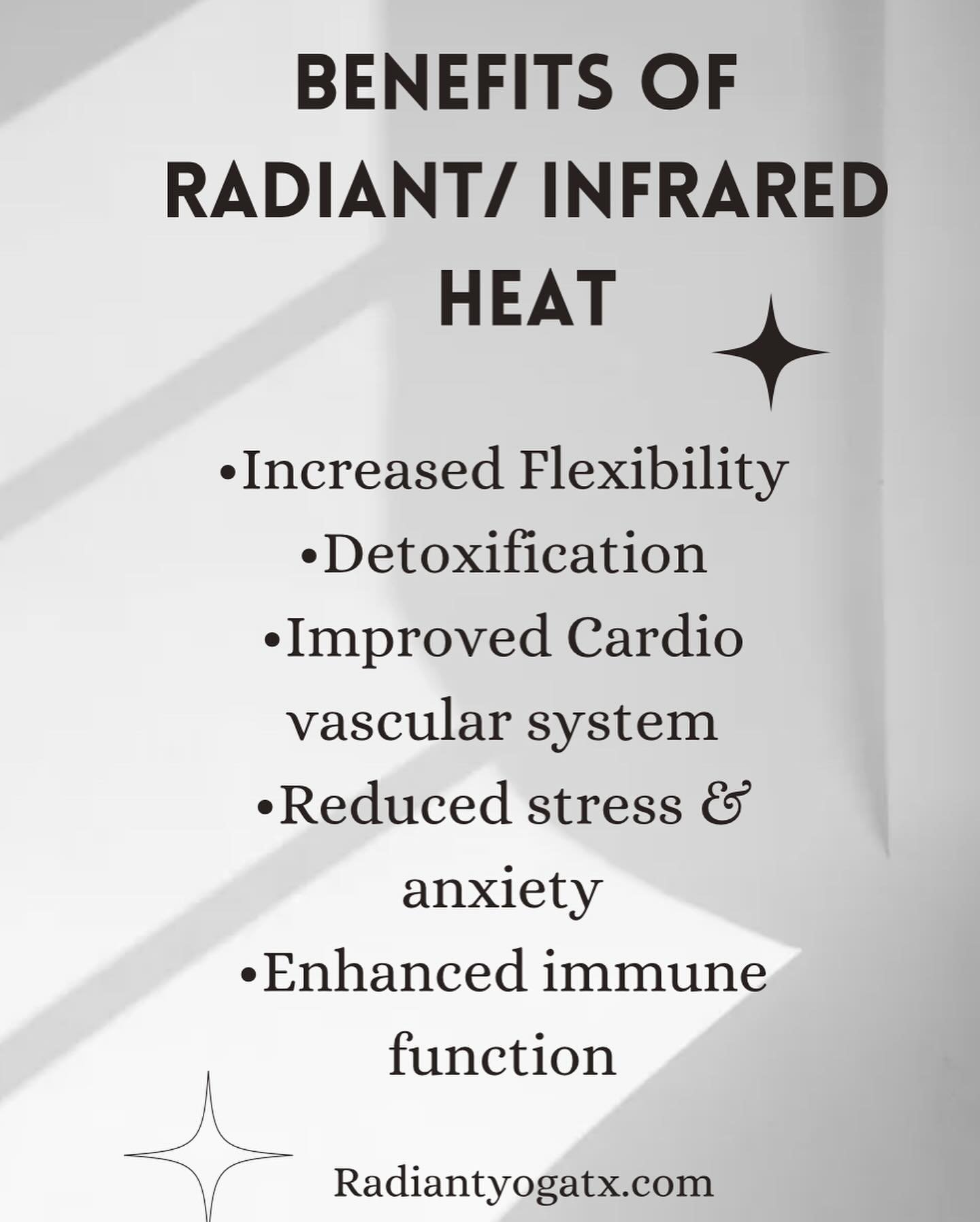 We&rsquo;ve had questions on why we chose radiant/ infrared heat panels. It was an easy decision with  so many amazing benefits:
🤍Detoxification 
🤍Improved cardio vascular health 
🤍Increased flexibility 
🤍Reduced stress and anxiety 
🤍 Enhanced i