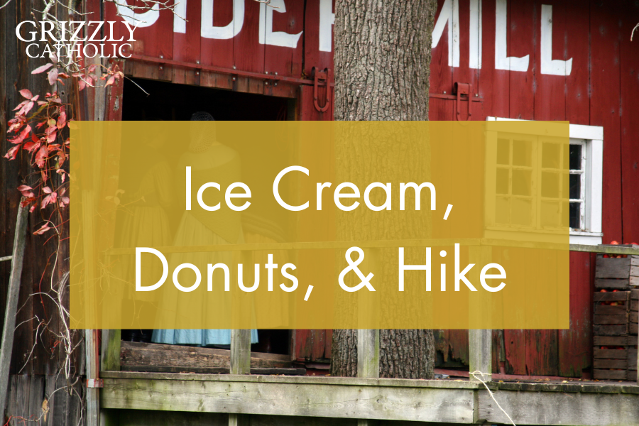 Grizzly Catholic Ice Cream, Donuts, & Hike