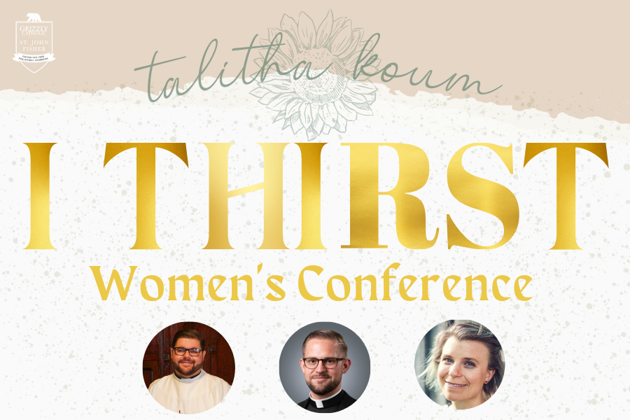 Talitha Koum Women's Conference: I Thirst