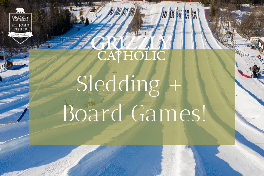 Grizzly Catholic Sledding + Board Games!