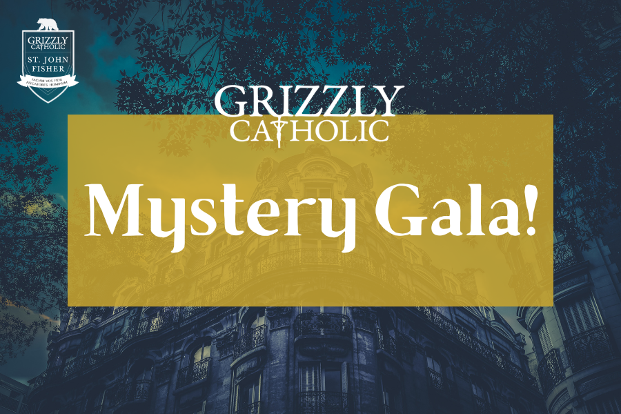 Grizzly Catholic Mystery Gala!